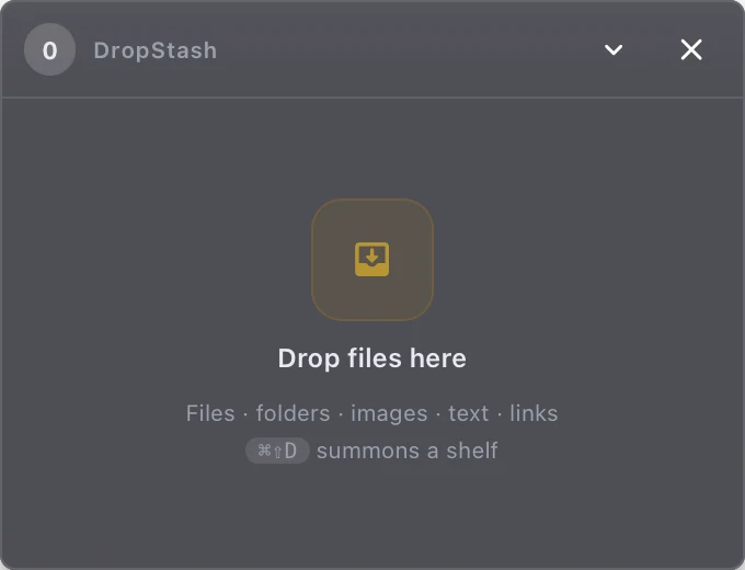 DropStash 0.1.3's actual empty floating shelf, ready for files, folders, text, and links.
